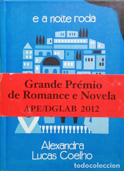 Libros: COELHO. (Alexandra Lucas) - E A NOITE RODA. [TARJA, DEDICAT&Oacute;RIA] - Foto 1