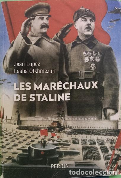 Livres: LOPEZ. (Jean) e Lasha Otkhmezuri. - LES MAR&Eacute;CHAUX DE STALINE.