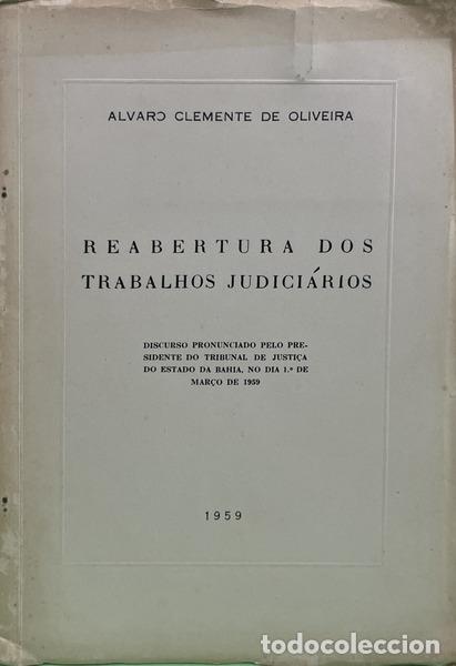 Livres: OLIVEIRA. (Alvaro Clemente de) - REABERTURA DOS TRABALHOS JUDICI&Aacute;RIOS.