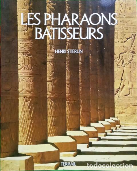 Libros: STIERLIN. (Henri) - LES PHARAONS BATISSEURS. - Foto 1
