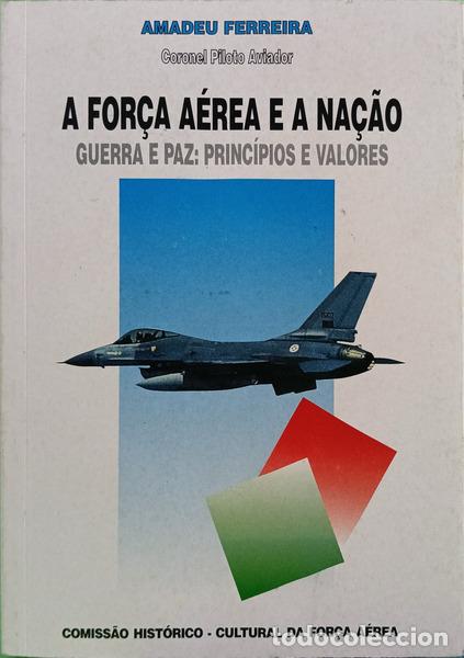 books: FERREIRA. (Amadeu) - A FOR&Ccedil;A A&Eacute;REA E A NA&Ccedil;&Atilde;O.