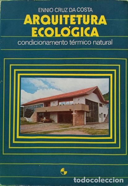 books: CRUZ DA COSTA. (Ennio) - ARQUITETURA ECOL&Oacute;GICA.