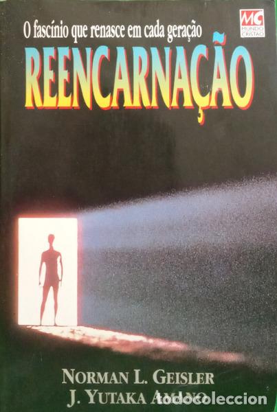 books: GEISLER. (Norman L.) e J. Yutaka Amano. - REENCARNA&Ccedil;&Atilde;O.