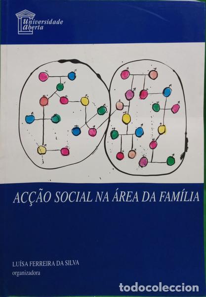 books: FERREIRA DA SILVA. (Lu&iacute;sa) - AC&Ccedil;&Atilde;O SOCIAL NA &Aacute;REA DA FAM&Iacute;LIA.
