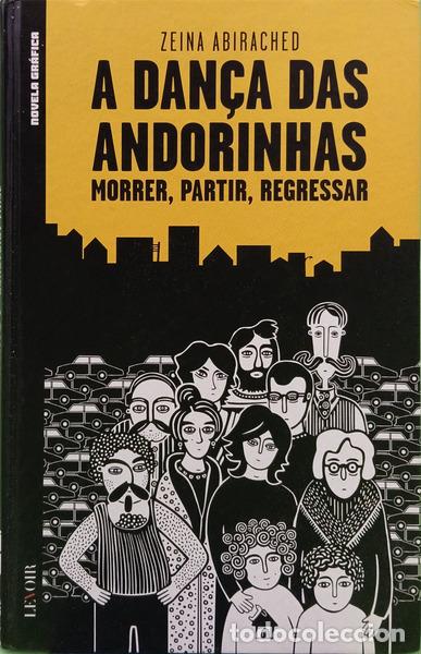 books: ABIRACHED. (Zeina) - A DAN&Ccedil;A DAS ANDORINHAS: MORRER, PARTIR, REGRESSAR.