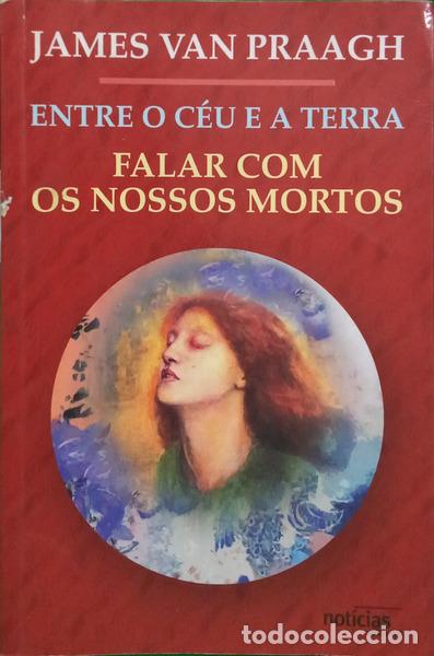 Libros: PRAAGH. (James van) - ENTRE O C&Eacute;U E A TERRA. - Foto 1