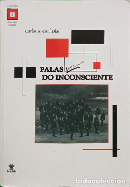 books: AMARAL DIAS. (Carlos) - FALAS P&Uacute;BLICAS DO INCONSCIENTE.
