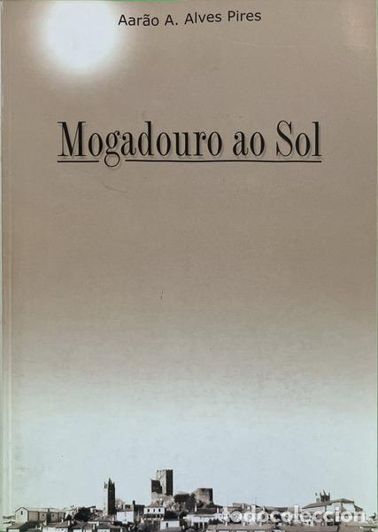 books: PIRES. (Aar&atilde;o A. Alves). - MOGADOURO AO SOL.
