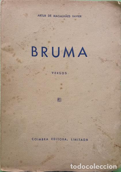 books: MAGALH&Atilde;ES XAVIER. (Artur de) - BRUMA. [DEDICAT&Oacute;RIA]