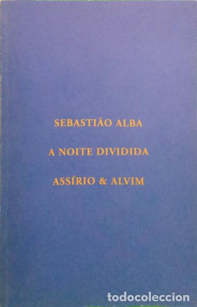 Livros em segunda m&atilde;o: ALBA. (Sebasti&atilde;o) - A NOITE DIVIDIDA.