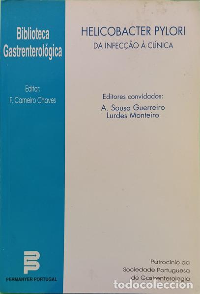 B&uuml;cher: SOUSA GUERREIRO. (A.) e Lurdes Monteiro. - HELICOBACTER PYLORI DA INFEC&Ccedil;&Atilde;O &Agrave; CL&Iacute;NICA.
