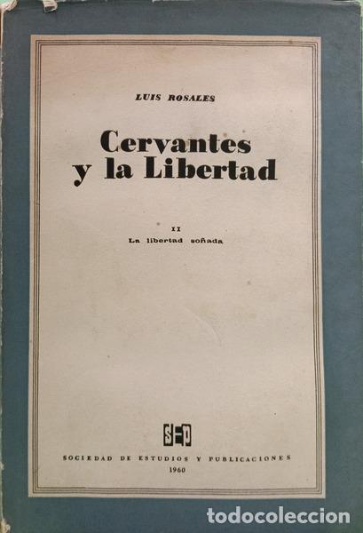 Libri di seconda mano: ROSALES. (Luis) - CERVANTES Y LA LIBERTAD. [VOL. II]