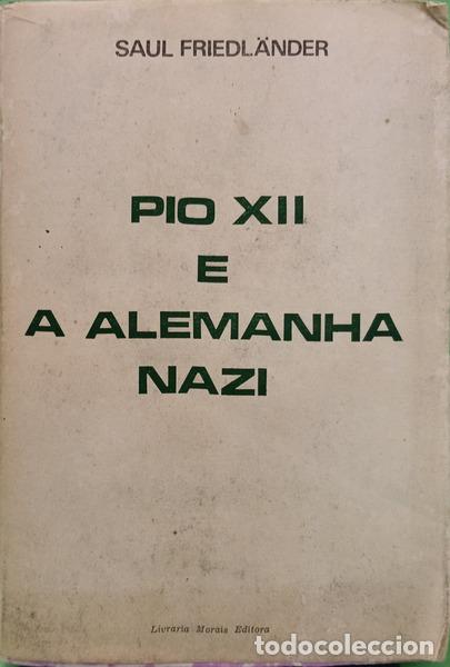 Libri di seconda mano: FRIEDL&Auml;NDER. (Saul) - PIO XII E A ALEMANHA NAZI.