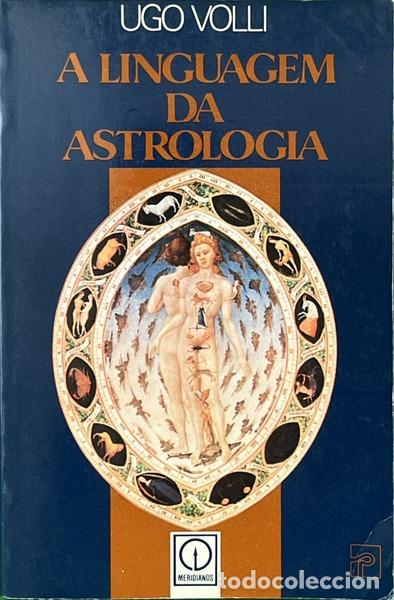 Libri di seconda mano: VOLLI. (Ugo) - A LINGUAGEM DA ASTROLOGIA.