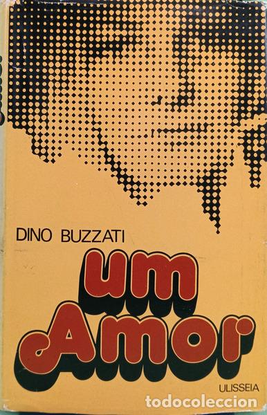 Libri di seconda mano: BUZZATI. (Dino) - UM AMOR.
