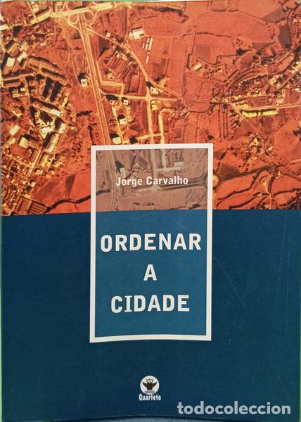 Libri di seconda mano: CARVALHO. (Jorge) - ORDENAR A CIDADE.