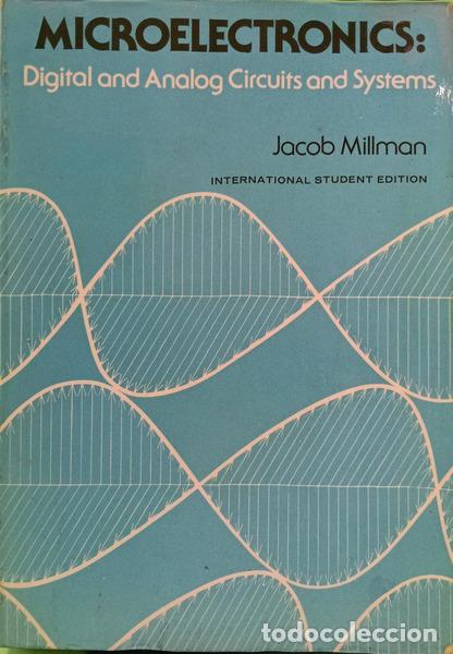 Libros: MILLMAN. (Jacob) - MICROELECTRONICS: DIGITAL AND ANALOG CIRCUITS AND SYSTEMS. - Foto 1
