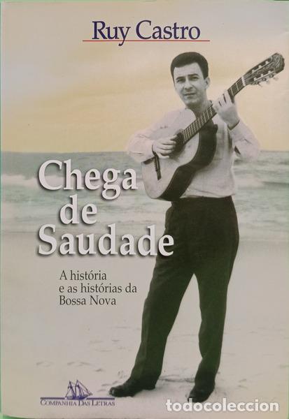 B&uuml;cher: CASTRO. (Ruy) - CHEGA DE SAUDADE. [3.&ordf; EDI&Ccedil;&Atilde;O, 3.&ordf; REIMPRESS&Atilde;O]