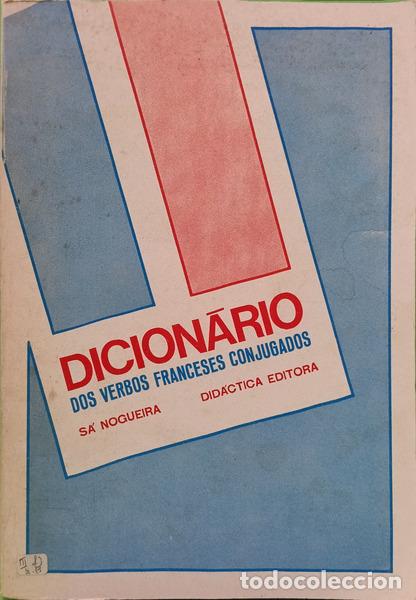 Libri di seconda mano: S&Aacute; NOGUEIRA. - DICION?RIO DOS VERBOS FRANCESES CONJUGADOS. [7.&ordf; EDI&Ccedil;&Atilde;O]