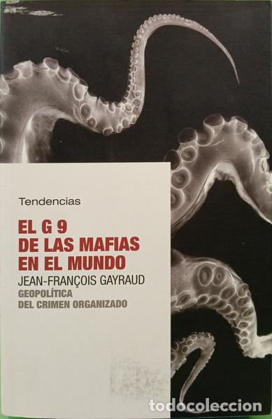 Libri di seconda mano: GAYRAUD. (Jean-Fran&ccedil;ois) - EL G 9 DE LA MAFIAS EN EL MUNDO.