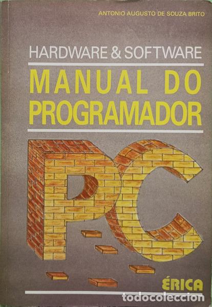 Libros: SOUZA BRITOR. (Ant&oacute;nio Augusto de) - MANUAL DO PROGRAMADOR PC: HARDWARE & SOFTWARE. - Foto 1
