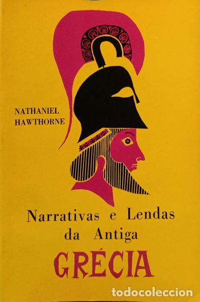 Libri di seconda mano: HAWTHORNE. (Nathaniel) - NARRATIVAS E LENDAS DA ANTIGA GR&Eacute;CIA. [3.&ordf; EDI&Ccedil;&Atilde;O]
