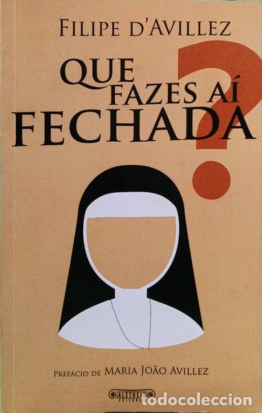 Libri di seconda mano: AVILLEZ. (Filipe de) - QUE FAZES A&Iacute; FECHADA.