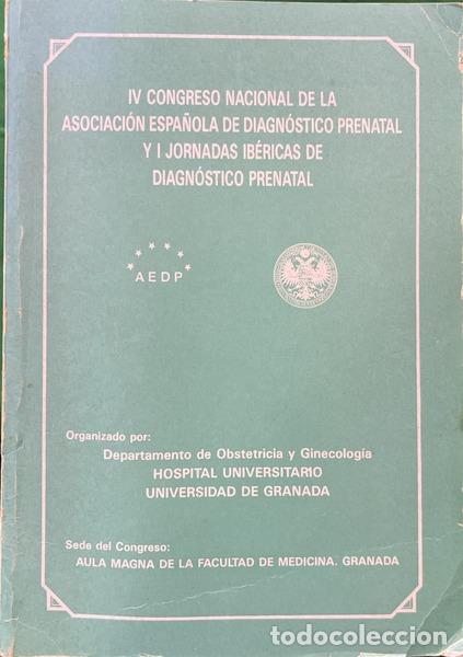 Libri di seconda mano: IV CONGRESO NACIONAL DE LA ASOCIACI&Oacute;N ESPA&Ntilde;OLA DE DIAGN&Oacute;STICO PRENATAL Y I JORNADAS IB&Eacute;RICAS DE DIAG