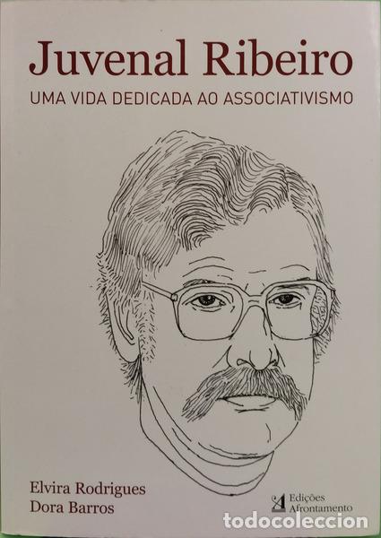 Libri di seconda mano: RODRIGUES. (Elvira) e Dora Barros. - JUVENAL RIBEIRO, UMA VIDA DEDICADA AO ASSOCIATIVISMO. [DEDICAT&Oacute;