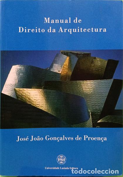 Libros: GON&Ccedil;ALVES DE PROEN&Ccedil;A. (Jos&eacute; Jo&atilde;o) - MANUAL DE DIREITO DA ARQUITECTURA.
