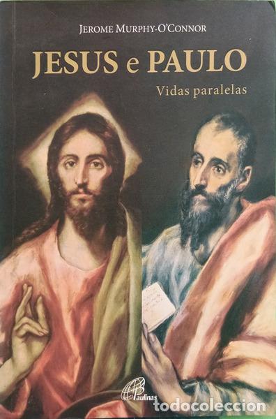 Libri di seconda mano: MURPHY-O&#39;CONNOR. (Jerome) - JESUS E PAULO, VIDAS PARALELAS. [2.&ordf; EDI&Ccedil;&Atilde;O]