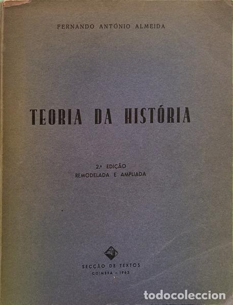 Libri di seconda mano: ALMEIDA. (Fernando Ant&oacute;nio) - TEORIA DA HIST&Oacute;RIA. [2.&ordf; EDI&Ccedil;&Atilde;O]
