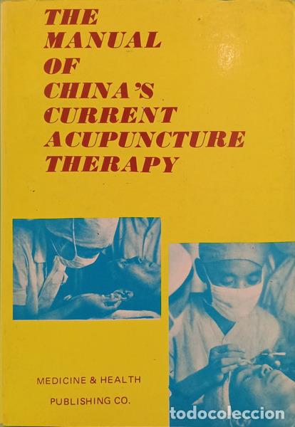 books: MANUAL (THE) OF CHINA&#39;S CURRENT ACUPUNCTURE THERAPY.