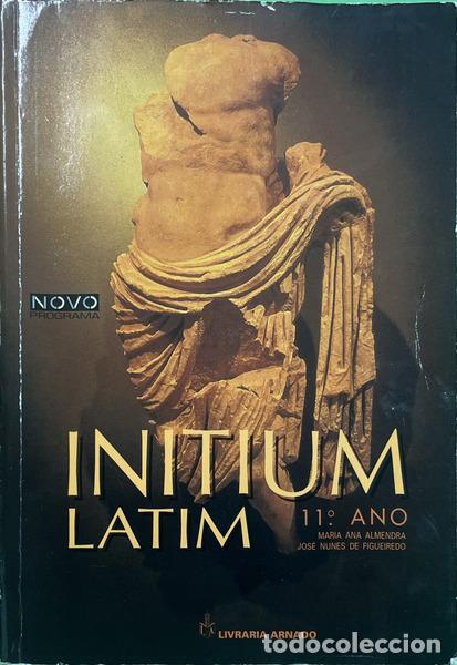 books: ALMENDRA. (Maria Ana) e Jos&eacute; Nunes de Figueiredo. - INITIUM: LATIM, 11.&ordm; ANO.