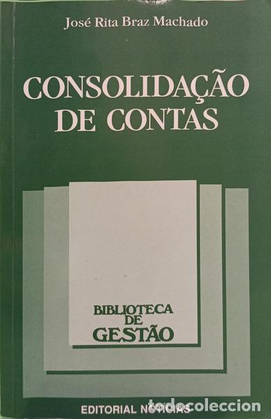 B&uuml;cher: BRAZ MACHADO. (Jos&eacute; Rita) - CONSOLIDA&Ccedil;&Atilde;O DE CONTAS.