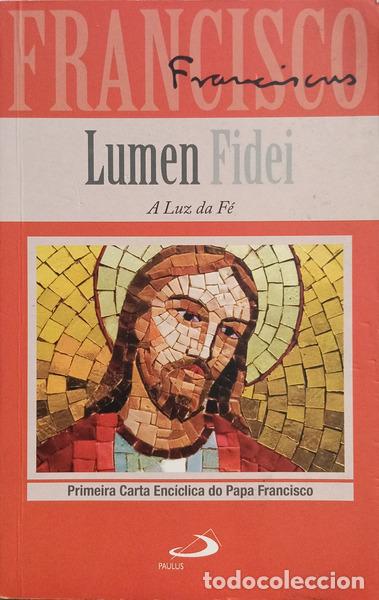 B&uuml;cher: PAPA FRANCISCO. - LUMEN FIDEI A LUZ DA F&Eacute;.