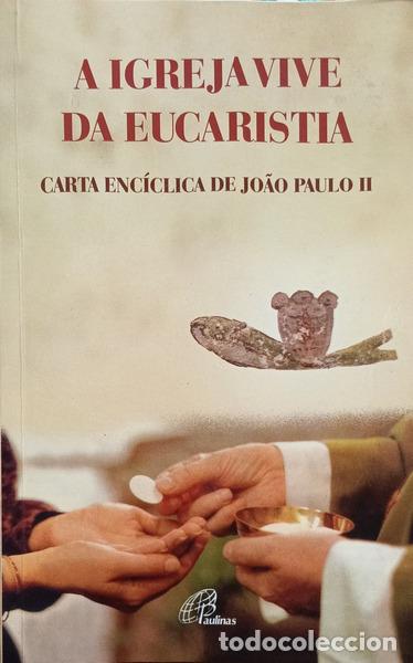 books: JO&Atilde;O PAULO II. - A IGREJA VIVE DA EUCARISTIA.