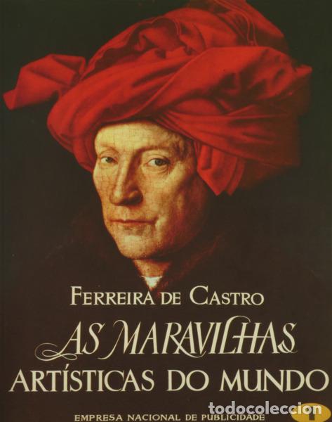 books: FERREIRA DE CASTRO. (Jos&eacute; Maria) - AS MARAVILHAS ARTISTICAS DO MUNDO.