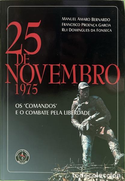 books: AMARO BERNARDO. (Manuel), Francisco Proen&ccedil;a Garcia e Rui Domingues da Fonseca. - 25 DE NOVEMBRO 1975