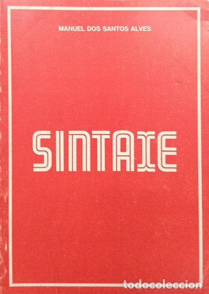 books: SANTOS ALVES. (Manuel dos) - GRAM&Aacute;TICA DA L&Iacute;NGUA PORTUGUESA. SINTAXE. [2.&ordf; EDI&Ccedil;&Atilde;O]