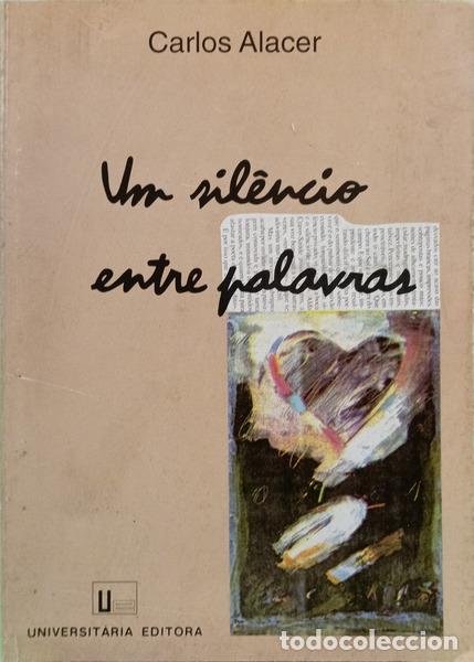 books: ALACER. (Carlos) - UM SIL&Ecirc;NCIO ENTRE PALAVRAS.