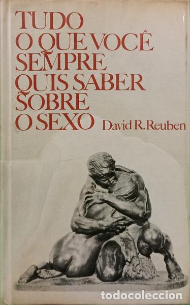 books: REUBEN. (David R.) - TUDO O QUE VOC&Ecirc; SEMPRE QUIS SABER SOBRE O SEXO.