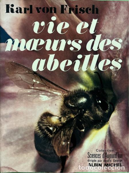 books: FRISCH. (Karl von) - VIE ET M�URS DES ABEILLES. [ED. 1969]