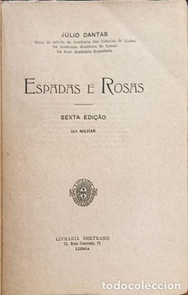 Libros: DANTAS. (J&uacute;lio) - ESPADAS E ROSAS. [6.&ordf; EDI&Ccedil;&Atilde;O, BROC.] - Foto 2