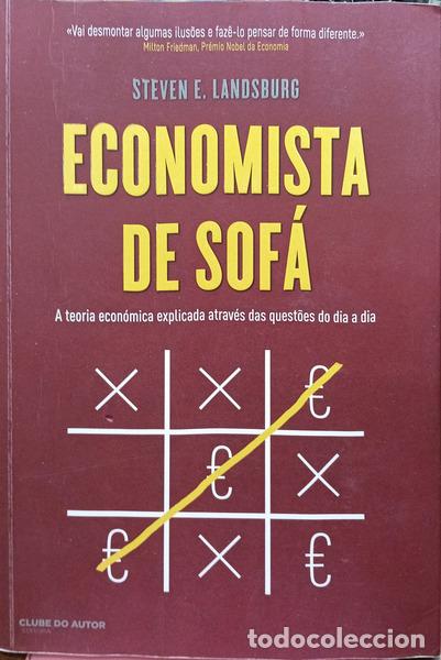 books: LANDSBURG. (Steven E.) - O ECONOMISTA DE SOF&Aacute;: A ECONOMIA NO NOSSO DIA A DIA. [1.&ordf; EDI&Ccedil;&Atilde;O]