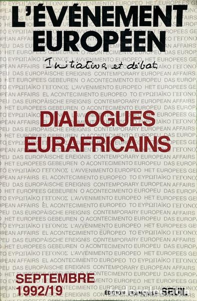 books: L�&Eacute;V&Eacute;NEMENT EUROP&Eacute;EN: INITIATIVE ET D&Eacute;BAT. N.&ordm; 19: DIALOGUES EURAFRICAINS.