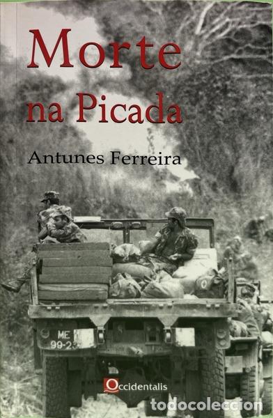 Libros: FERREIRA. (Antunes) - MORTE NA PICADA.
