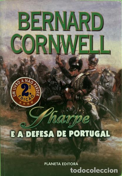 Livres: CORNWELL. (Bernard) - SHARPE E A DEFESA DE PORTUGAL. [2.&ordf; EDI&Ccedil;&Atilde;O]