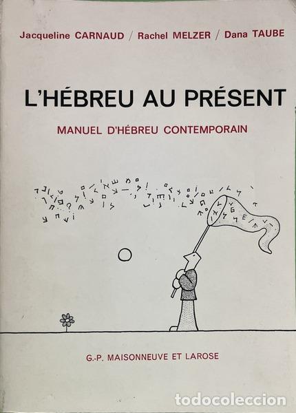 Livres: CARNAUD. (Jacqueline), Rachel Melzer e Dana Taube. - L�H&Eacute;BREU AU PR&Eacute;SENT. [2.&ordf; EDI&Ccedil;&Atilde;O]