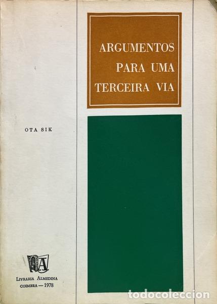Livres: �IK. (Ota) - ARGUMENTOS PARA UMA TERCEIRA VIA.